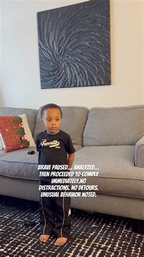 Instructions followed swiftly and efficiently.No resistance encountered.#parenting