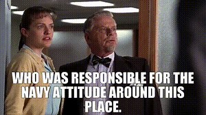 who was responsible for the Navy attitude around this place.