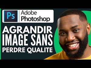 Comment Agrandir Une Image Sans Perte De Qualité Photoshop ( Nouveau 2025 )
