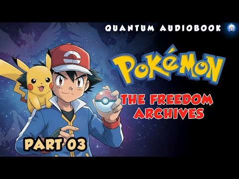 Pokémon The Freedom Archives Part 03