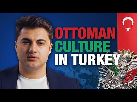 Turkish Culture Explained: How Ottoman Empire shaped cultural diversity in Turkey