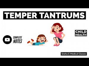 Temper Tantrums | Causes | Symptoms | Management | Child Health |