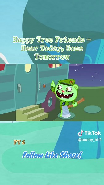 Happy Tree Friends: Hear Today, Gone Tomorrow