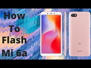 How to flash Mi 6a | Mi 6a flash file with Flashing Guide with SP Flash Tool