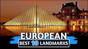 Top 10 Iconic Landmarks in Europe | 10 Famous Landmarks in Europe - La Vie Zine