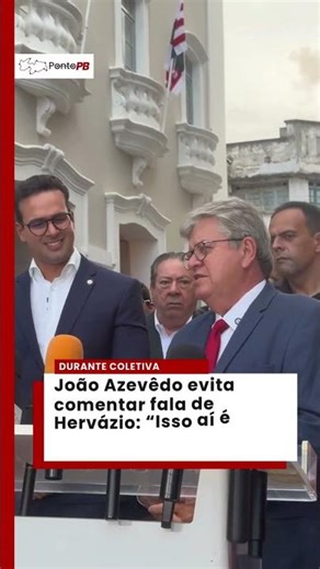 Governador João Azevêdo evita comentar declarações de Hervázio Bezerra