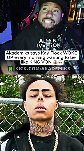 Akademiks says Kay Flock Wanted to be like KING VON 😱💀 #akademiks #kayflock #shorts
