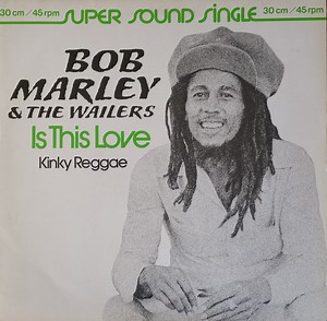Bob Marley & The Wailers - Is This Love