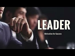 LEADER (Motivational Video)