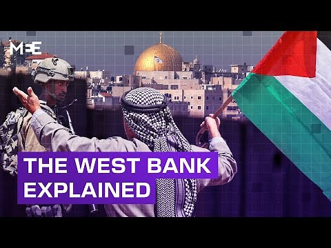 What is the West Bank? | MEE Explains