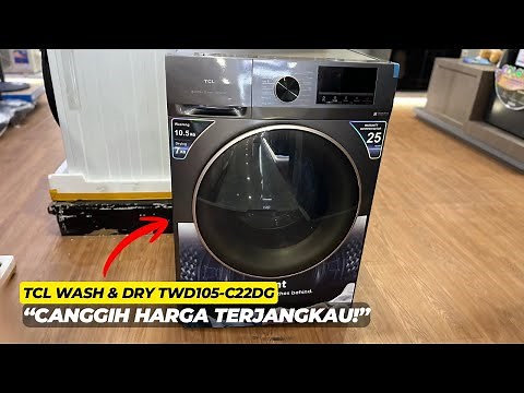 “TCL TWD105-C22DG Review — 10.5/7 KG Wash & Dry Washing Machine 6 Million Rupiah is it worth buying?