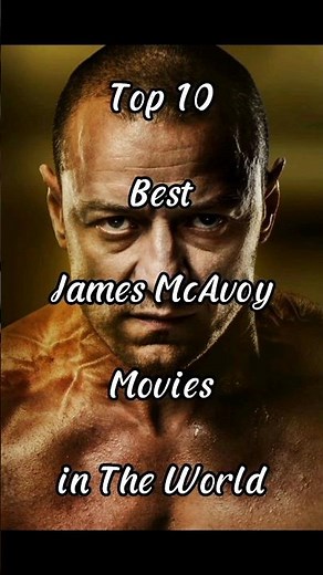 Top 10 Best James McAvoy Movies #movies #jamesmcavoy #professorx #split #top10movies