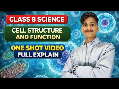 Class 8 Science 🔥 Cell Structure & Function | ONE SHOT Video | Full Explanation (CBSE)