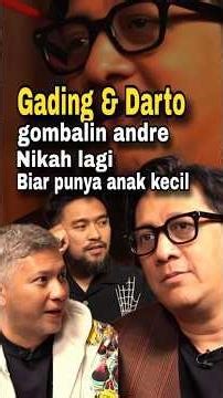 Gading dan Darto gombalin Andre nikah lagi