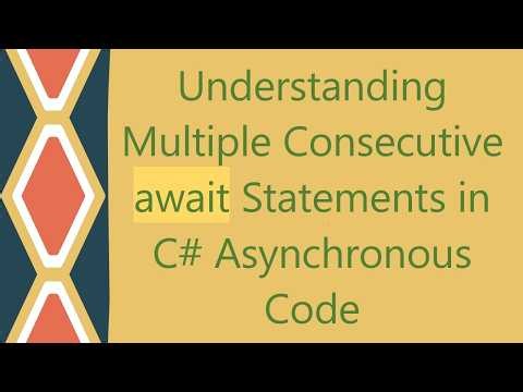 Understanding Multiple Consecutive await Statements in C# Asynchronous Code