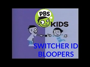 PBS KIDS SWITCHER ID BLOOPERS (MY VERSION)