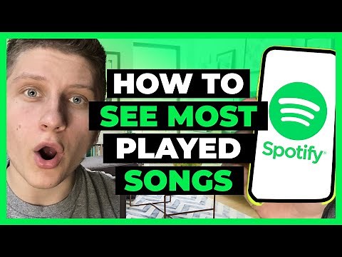 How To See Your Most Played Songs On Spotify - Full Guide