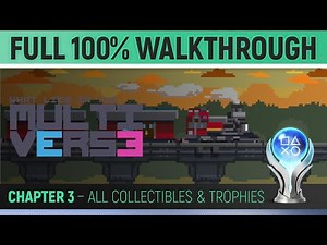 What Lies in the Multiverse - Chapter 3 - 100% Walkthrough 🏆 All Collectibles, Trophies & Puzzles