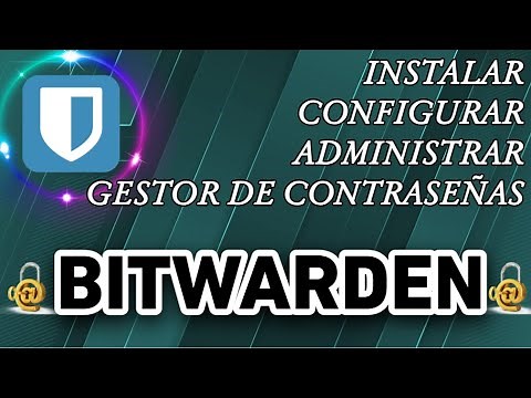 Bitwarden - ¡Aprende a instalar, configurar y usar este Gestor de Contraseñas!