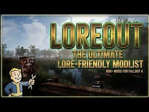LoreOut - The Modern Roleplaying Modlist for Fallout 4 (Gameplay Showcase)