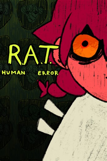 R.A.T.: Human Error - Episode One by CH3RZY
