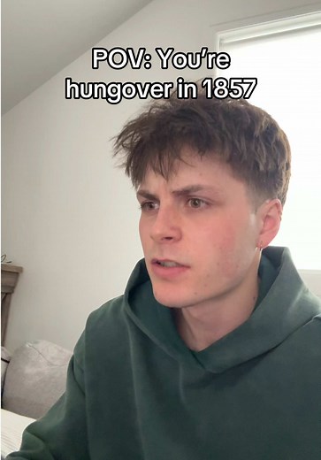POV: Overcoming a Hangover in 1857