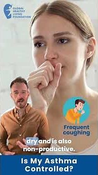Is My Asthma Controlled? - Part I