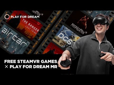 Unlock Free SteamVR Games with Play for Dream MR!
