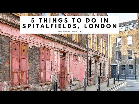 5 THINGS TO DO IN SPITALFIELDS, LONDON | Brick Lane | Old Spitalfields Market | Street Art