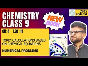 Class 9 Chemistry | New Book Chapter 4 Lecture 11 | Calculations Based on Chemical Equations 🧮