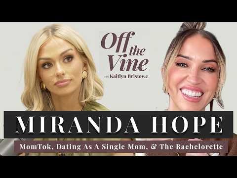 Miranda Hope | MomTok, Dating As A Single Mom, & The Bachelorette