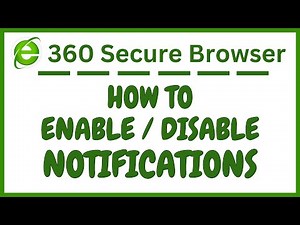 How To Enable Or Disable Notifications On The 360 Extreme Browser | PC | Step-by-Step Guide! 👍