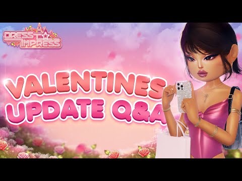 Valentine's Update Q&A 2026 | Dress To Impress