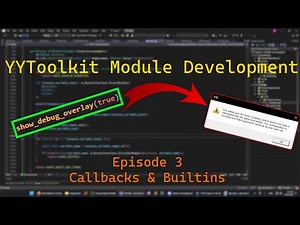 YYToolkit Module Development - Part 3 - Callbacks and built-ins