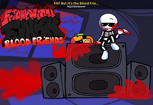 FNF But It's the Blood Friends AU Mod for Friday Night Funkin' | FNF Mods