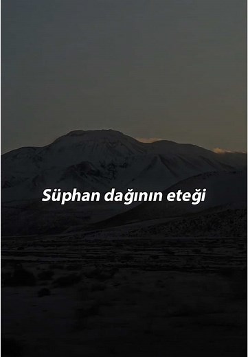 Süheyla Taş ve Süphan Dağı'nın Hikayesi