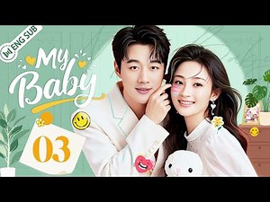 My Baby EP03 💗From CEO to Nanny, he stayed, even when she walked away | ENG SUB