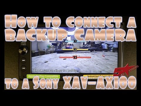 How to connect a backup camera to the Sony XAV AX100