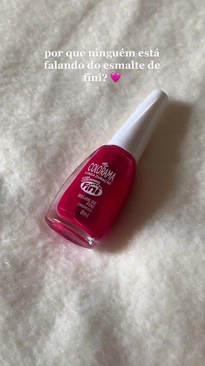 Esmalte Colorama Fini Beijos: Tudo Sobre o Famoso Esmalte de Fini