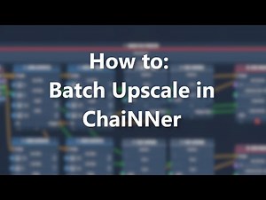 ChaiNNer Batch Upscale Tutorial
