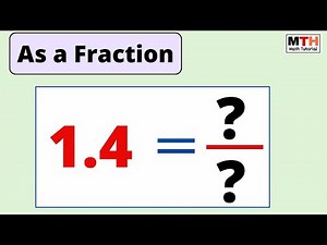 1.4 as a fraction (simplest form) | Convert 1.4 to a fraction