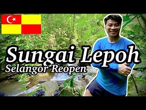🎋 Sungai Lepoh Waterfall Hike: Selangor Reopen!