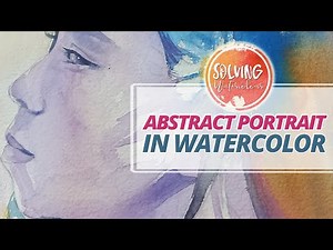 How to paint an abstract watercolor portrait