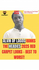 188K views · 5.1K reactions | Who slayed, who flopped?Alvin of Lagos breaks down the Headies red carpet with zero filter. You don’t want to miss this! Full video on our YouTube channel, click the link below https://youtu.be/Bqz1biSBxE8?si=CNnPvOk39T71NUsH | Instablog9ja | Facebook