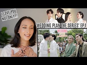 Wedding Plan The Series แผนการ (รัก) ร้ายของนายเจ้าบ่าว EP.1 REACTION Highlight
