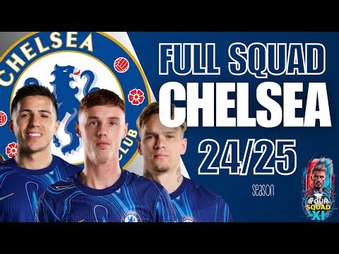 Chelsea 2024/2025 Full Squad. Cole Palmer - Reece James - Enzo Fernández - Nkunku - Mudryk