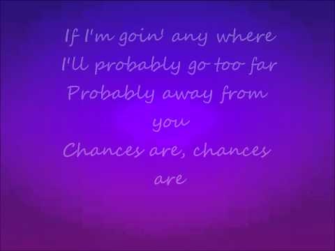 Chances Are Garret Hedlund Lyrics