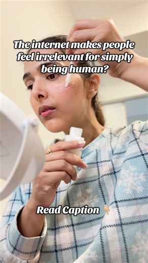 The internet makes people feel irrelevant for simply being human.