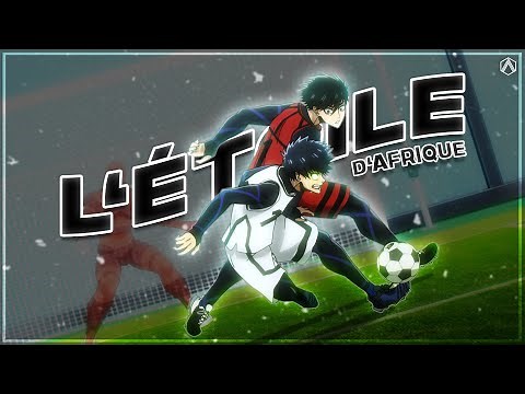 『 L'Étoile D'Afrique 』⨳ Blue Lock ⨳『 AMV/EDIT 』4k