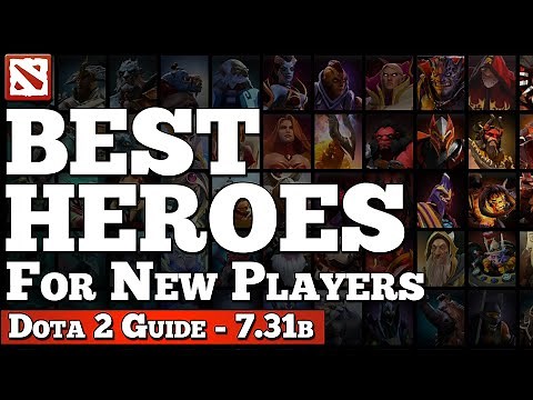 The BEST DOTA 2 HEROES for Beginners! [Dota 2 7.31b]